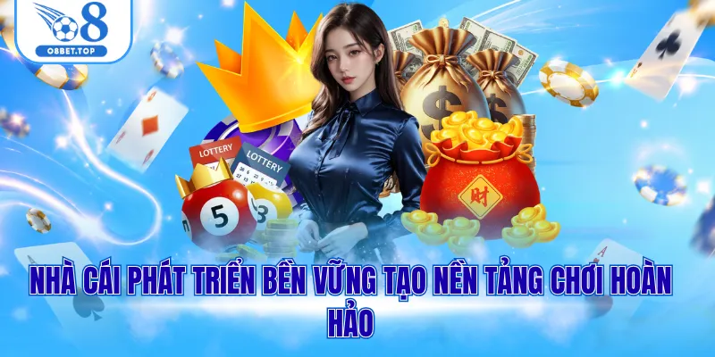 Giới Thiệu O8 3 Nhà cái phát triển bền vững tạo nền tảng chơi hoàn hảo