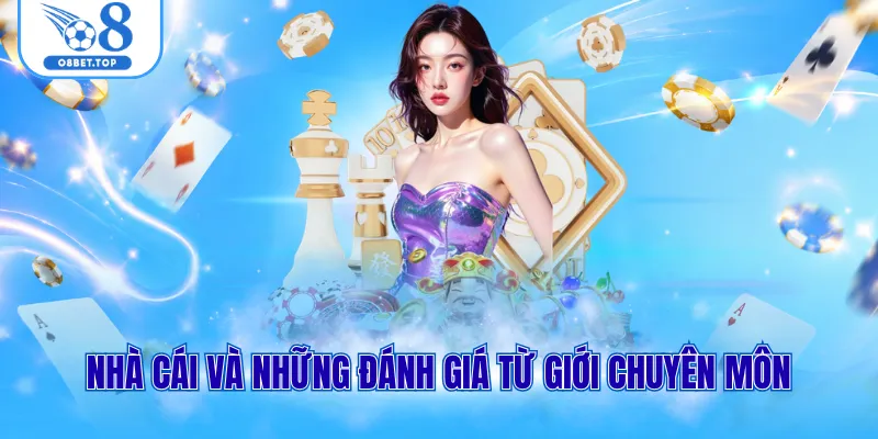 Nhà cái và những đánh giá từ giới chuyên môn