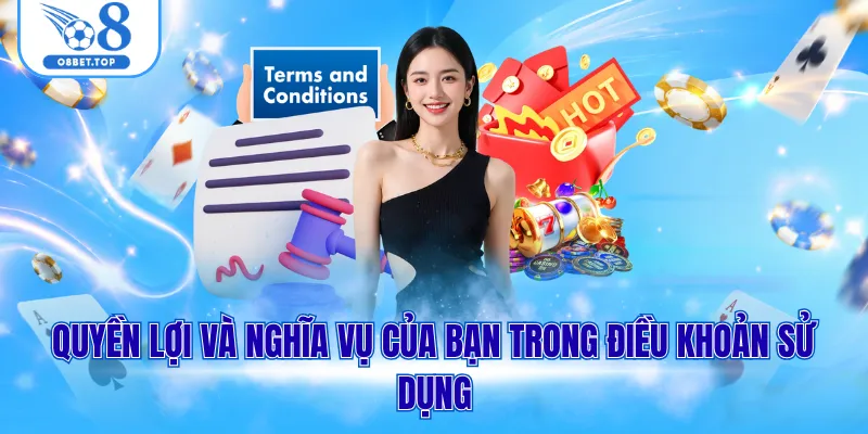 Điều Khoản Sử Dụng O8 3 Quyền lợi - Nghĩa vụ của người chơi trong điều khoản sử dụng
